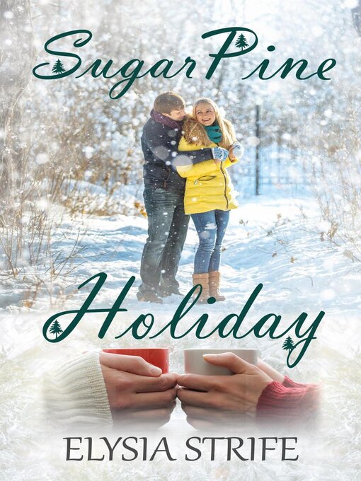 Title details for Sugar Pine Holiday by Elysia Strife - Available